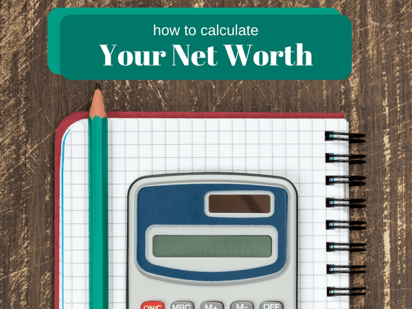 How to Calculate your net worth