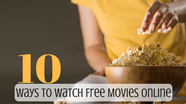 10 Legitimate Ways to Watch Free Movies Online